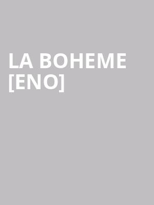 La Boheme [eno] at London Coliseum